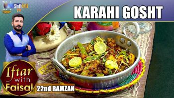 Karahi Gosht | Iftar With Faisal | 22nd Ramzan | SindhTVHD Cooking Show