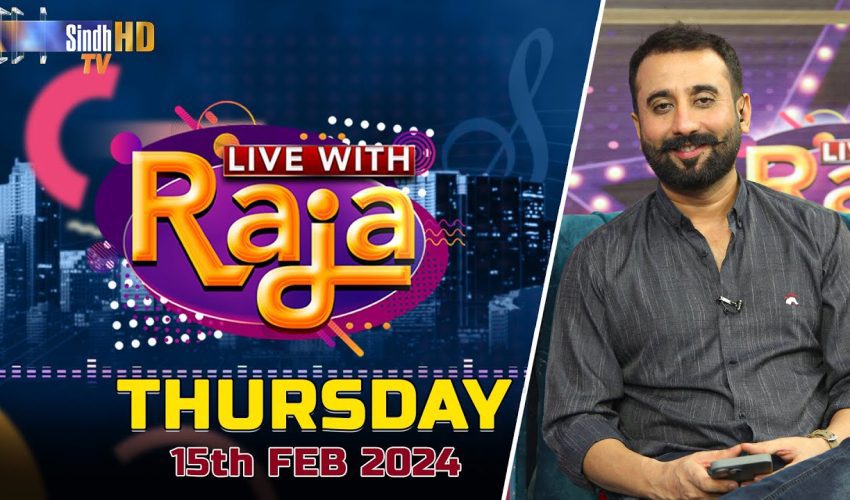 Live With Raja | 15/02/2024 | SindhTVHD