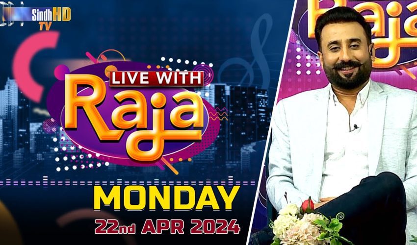 Live With Raja | 22/04/2024 | SindhTVHD