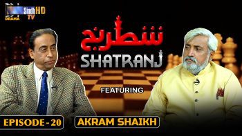 Shatranj – Episode 20 | Akram Shaikh | SindhTVHD Drama