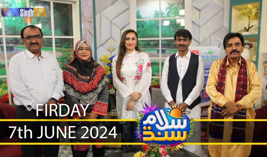 Salam Sindh | 7/06/2024 | Sindh TV Morning Show | SindhTVHD