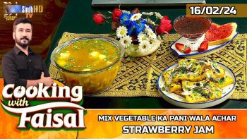 Mix Vegetable Ka Pani Wala Achar | Strawberry Jam | Cooking With Faisal | SindhTVHD Cooking Show