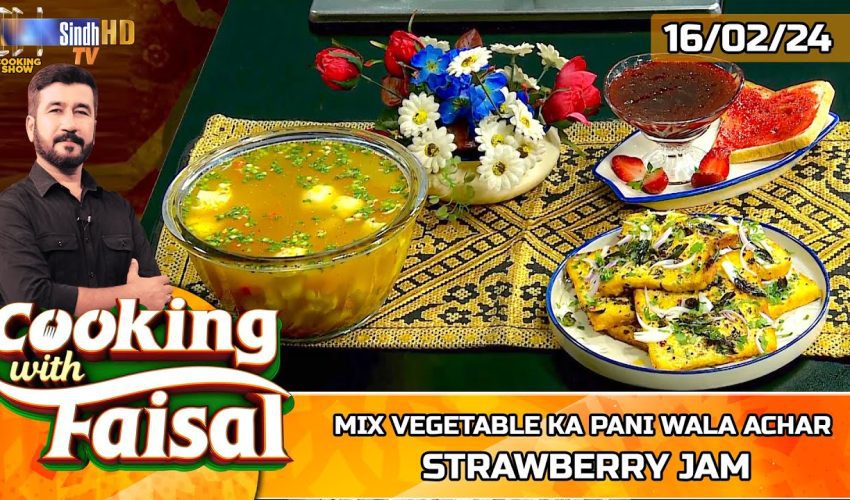 Mix Vegetable Ka Pani Wala Achar | Strawberry Jam | Cooking With Faisal | SindhTVHD Cooking Show