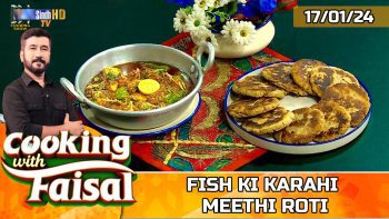 Fish Ki Karahi | Meethi Roti | Cooking With Faisal | SindhTVHD Cooking Show