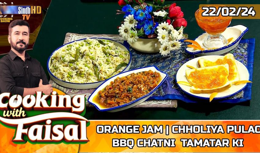 Orange Jam | Chholiya Pulao | BBQ Chatni Tamatar Ki | Cooking With Faisal | SindhTVHD Cooking Show