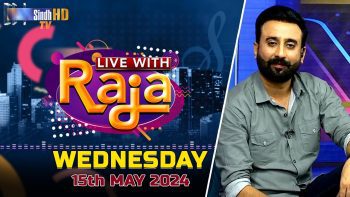 Live With Raja | 15/05/2024 | SindhTVHD