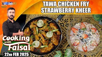 Tawa Chicken Fry | Strawberry Kheer | Cooking With Faisal | STV Cooking Show