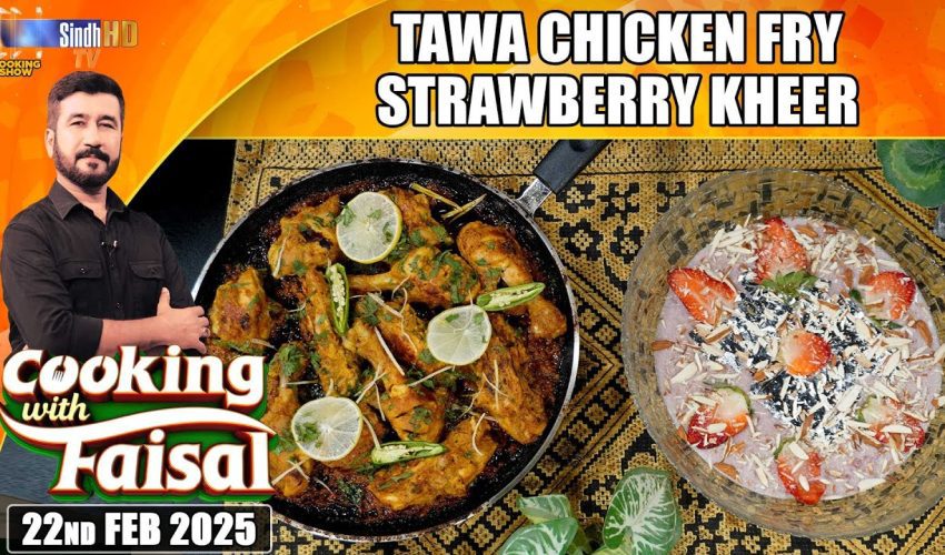 Tawa Chicken Fry | Strawberry Kheer | Cooking With Faisal | STV Cooking Show