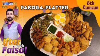 Pakora Platter | Iftar With Faisal | 6th Ramzan | SindhTVHD Cooking Show