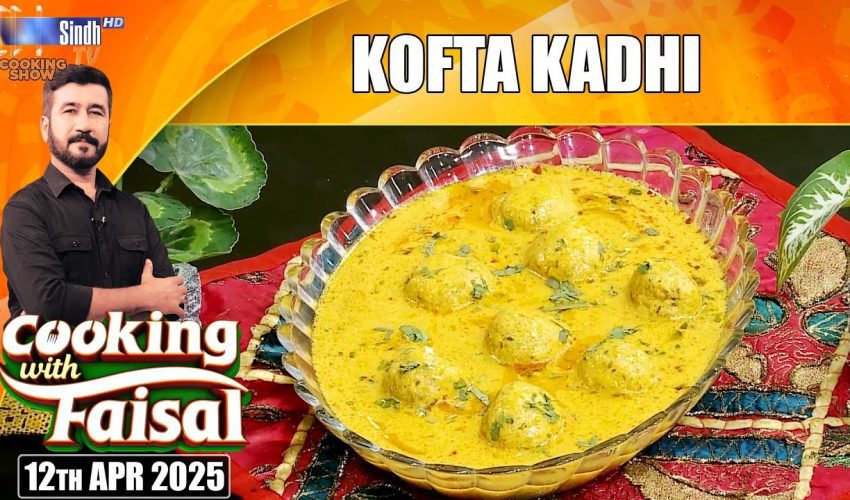 Kofta Kadhi | Cooking With Faisal | SindhTVHD Cooking Show