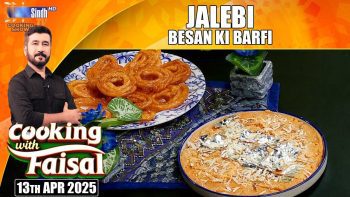 Jalebi | Besan Ki Barfi | Cooking With Faisal | SindhTVHD Cooking Show