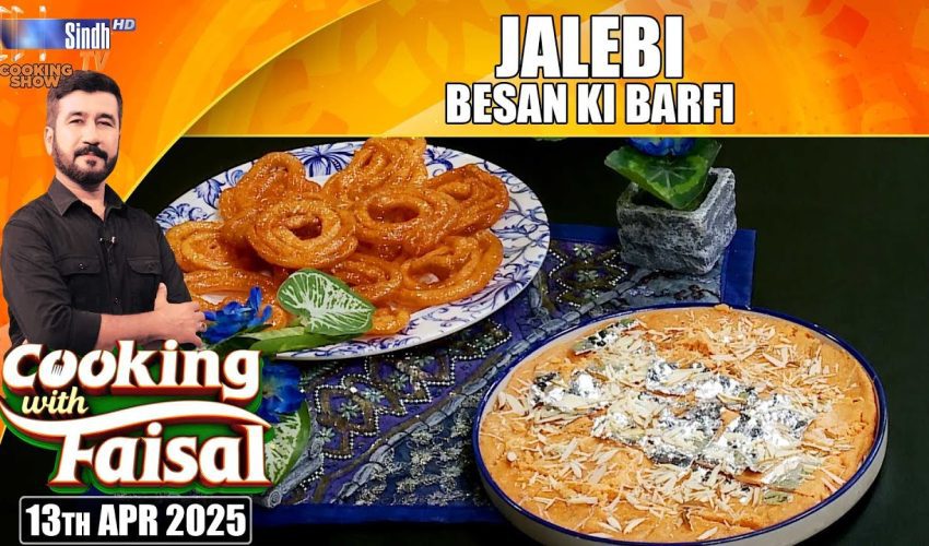 Jalebi | Besan Ki Barfi | Cooking With Faisal | SindhTVHD Cooking Show