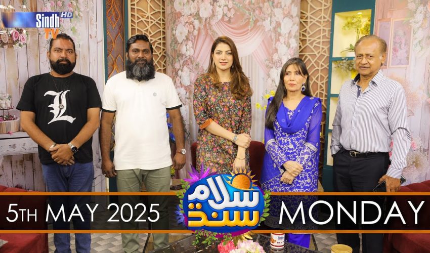 Salam Sindh | 05/05/2025 | Sindh TV Morning Show | SindhTVHD