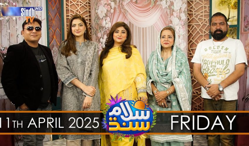 Salam Sindh | 11/04/2025 | Sindh TV Morning Show | SindhTVHD