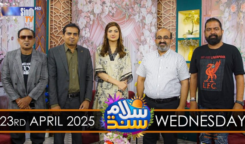 Salam Sindh | 23/04/2025 | Sindh TV Morning Show | SindhTVHD