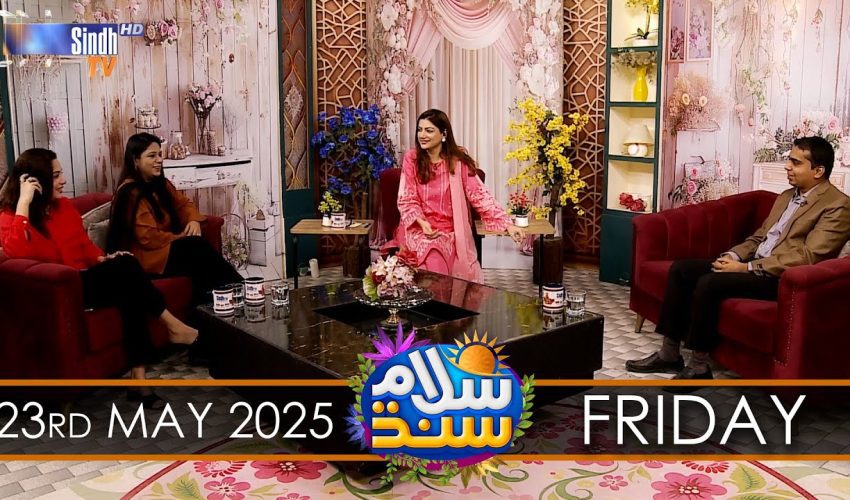 Salam Sindh | 23/05/2025 | Sindh TV Morning Show | SindhTVHD