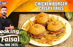 Chicken Burger | Crispy Fries | Cooking With Faisal | SindhTVHD Cooking Show