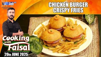 Chicken Burger | Crispy Fries | Cooking With Faisal | SindhTVHD Cooking Show