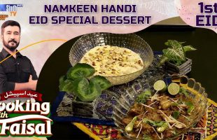 Namkeen Handi | Eid Special Desert | 1st EID | Cooking With Faisal | Eid ul Azha 2025 | SindhTVHD