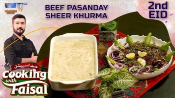Beef Pasanday | Sheer Khurma | 2nd EID | Cooking With Faisal | Eid ul Azha 2025 | SindhTVHD