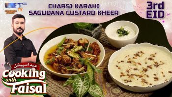 Charsi Karahi | Sagudana Custard Kheer | 3rd EID | Cooking With Faisal | Eid ul Azha 2025 | SindhTVHD