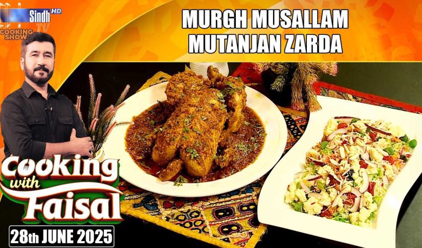 Murgh Musallam | Mutanjan Zarda | Cooking With Faisal | SindhTVHD Cooking Show
