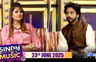 Sindh Music | 23/06/2025 | Sheeraz Ali Mirali & Komal Naz | Music Show | SindhTVHD