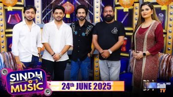 Sindh Music | 24/06/2025 | Rehman RB & Azhar Mashori (Larym Music Brand) | Music Show | SindhTVHD