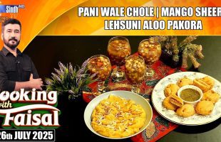 Pani Wale Chole | Mango Sheera | Lehsuni Aloo Pakora | Cooking With Faisal | SindhTVHD Cooking Show