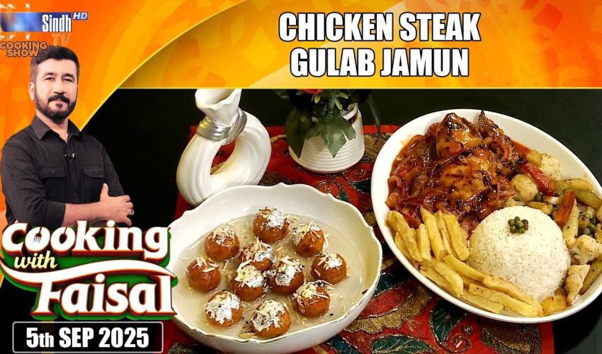 Chicken Steak | Gulab Jamun | Cooking With Faisal | SindhTVHD Cooking Show
