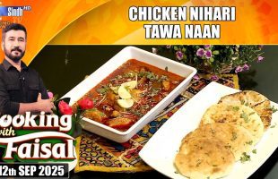 Chicken Nihari | Tawa Naan | Cooking With Faisal | SindhTVHD Cooking Show