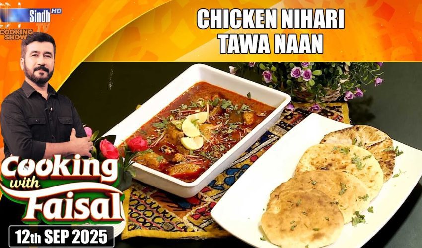 Chicken Nihari | Tawa Naan | Cooking With Faisal | SindhTVHD Cooking Show