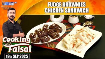 Fudge Brownies | Chicken Sandwich | Cooking With Faisal | SindhTVHD Cooking Show