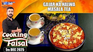 Gajar Ka Halwa | Masala Tea | Cooking With Faisal | SindhTVHD Cooking Show
