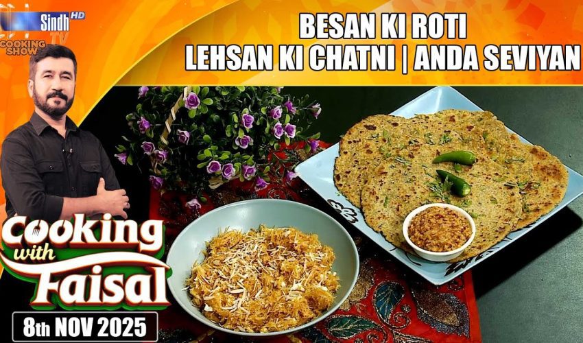 Besan Ki Roti | Lehsan Ki Chatni | Anda Seviyan | Cooking With Faisal | SindhTVHD Cooking Show