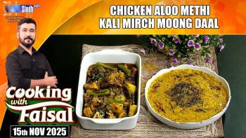 Chicken Aloo Methi | Kali Mirch Moong Daal | Cooking With Faisal | SindhTVHD Cooking Show