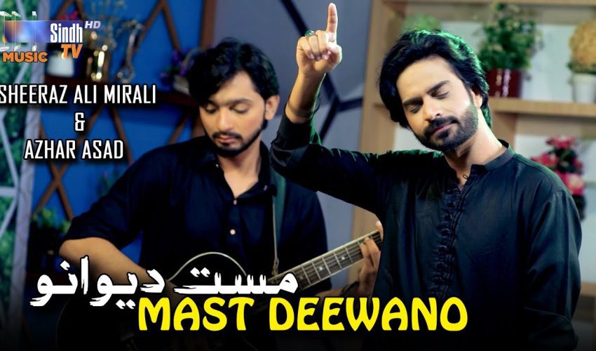 Mast Deewano | Sheeraz Ali Mirali & Azhar Asad | Sindhi Song 2025 | SindhTVHD Music