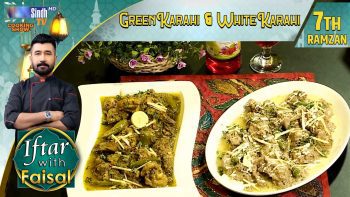 Green Karahi | White Karahi | Iftar With Faisal | 7th Ramzan | SindhTVHD Cooking Show