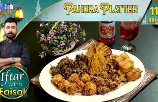 Pakora Platter | Iftar With Faisal | 11th Ramzan | SindhTVHD Cooking Show