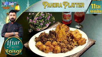 Pakora Platter | Iftar With Faisal | 11th Ramzan | SindhTVHD Cooking Show