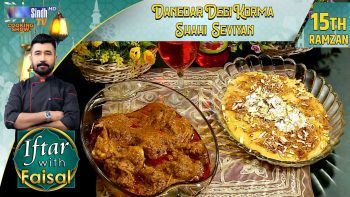 Danedar Degi Korma | Shahi Seviyan | Iftar With Faisal | 15th Ramzan | SindhTVHD Cooking Show