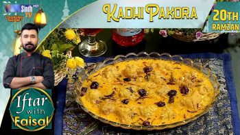 Kadhi Pakora | Iftar With Faisal | 20th Ramzan | SindhTVHD Cooking Show