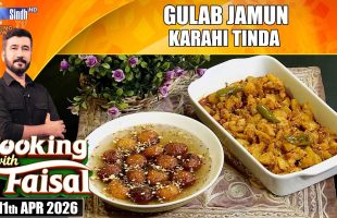 Gulab Jamun | Karahi Tinda | Cooking With Faisal | SindhTVHD Cooking Show