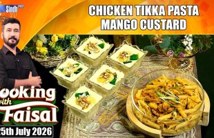Chicken Tikka Pasta | Mango Custard | Cooking With Faisal | SindhTVHD Cooking Show