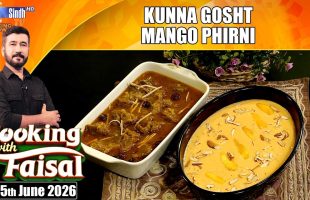 Kunna Gosht | Mango Phirni | Cooking With Faisal | SindhTVHD Cooking Show